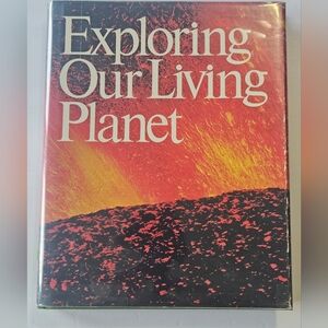 Exploring Our Living Planet 1983 First Printing National Geographic HC DJ Cover